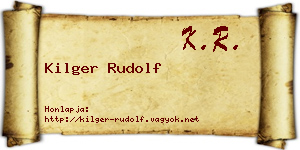 Kilger Rudolf névjegykártya